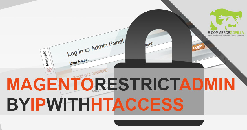 Restricted Magento admin access to specific IP with HTACCESS