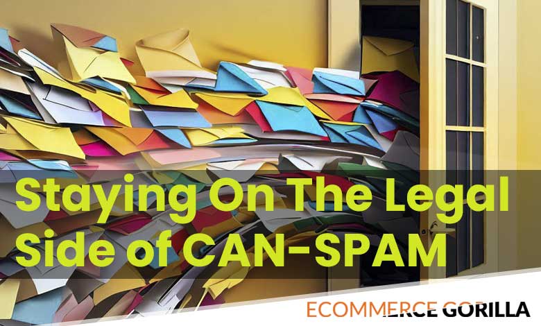 Staying compliant with CAN-SPAM email marketing regulations in 2023