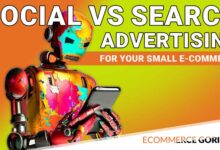 Social Medias Advertisements Vs. Search Advertisements: Which is better for your small E-commerce business
