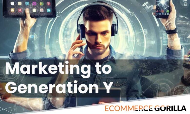 Marketing to Generation Y