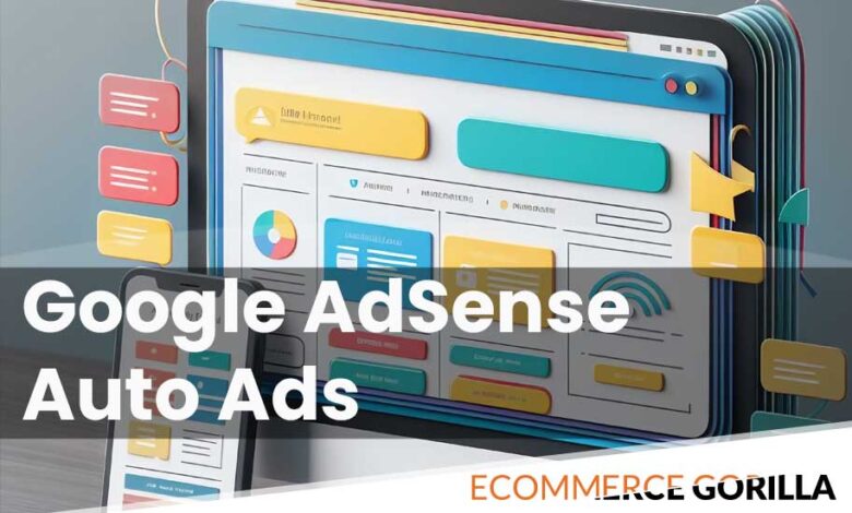 Benefits and negatives of Google AdSense Auto Ads