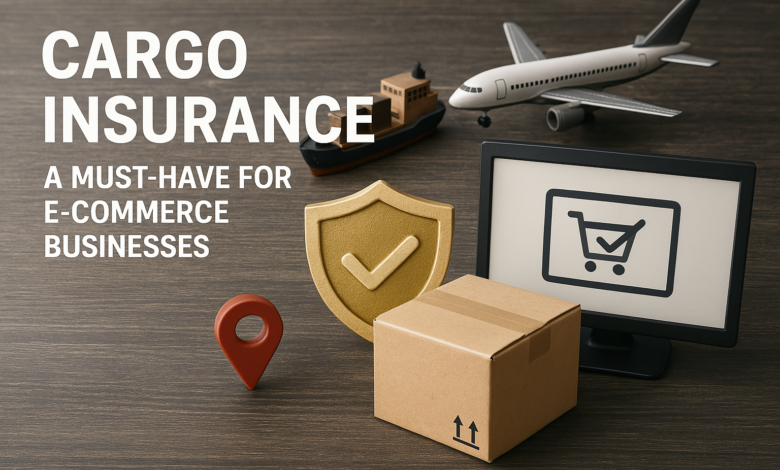 Cargo insurance a must have for your e-commerce business